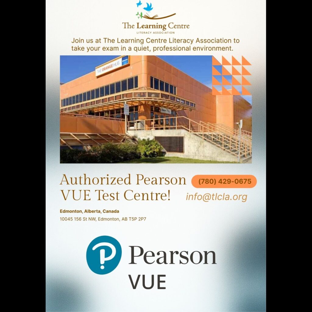 Authorized Pearson VUE & CAEC Test Centre in Edmonton – The Learning Centre Literacy Association (TLCLA)